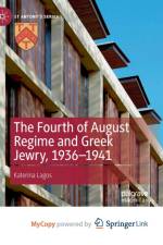 The Fourth of August Regime and Greek Jewry, 1936-1941 af Lagos Katerina Lagos