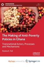 The Making of Anti-Poverty Policies in Ghana af Foli Rosina K. Foli