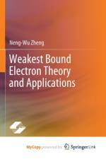 Weakest Bound Electron Theory and Applications af Zheng Neng-Wu Zheng
