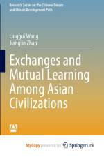 Exchanges and Mutual Learning Among Asian Civilizations af Zhao Jianglin Zhao