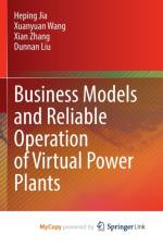Business Models and Reliable Operation of Virtual Power Plants af Zhang Xian Zhang