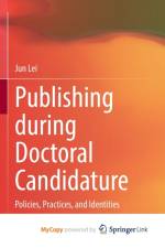 Publishing during Doctoral Candidature af Lei Jun Lei