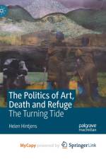 The Politics of Art, Death and Refuge af Hintjens Helen Hintjens