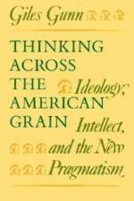 Thinking Across the American Grain af Giles Gunn