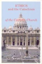 Ethics and the Catechism of the Catholic Church af Michael Allsopp