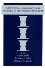 Conceptual and Discourse Factors in Linguistic Structure