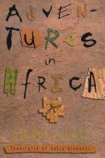 Adventures in Africa af Gianni Celati