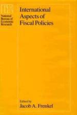 International Aspects of Fiscal Policies af Jacob A. Frenkel