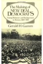 The Making of the New Deal Democrats af Gerald H. Gamm