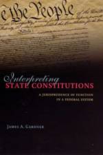 Interpreting State Constitutions af James A. Gardner