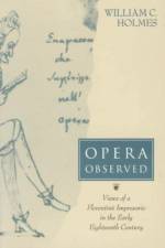 Opera Observed af William C. Holmes