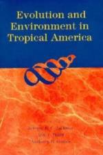 Evolution and Environment in Tropical America