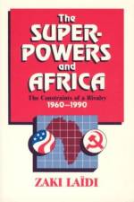 The Superpowers and Africa af Zaki Laidi