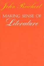 Making Sense of Literature af John Reichert