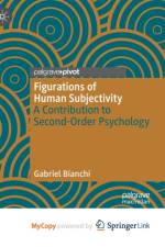 Figurations of Human Subjectivity af Bianchi Gabriel Bianchi