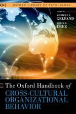 The Oxford Handbook of Cross-Cultural Organizational Behavior