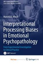 Interpretational Processing Biases in Emotional Psychopathology
