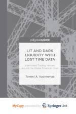 Lit and Dark Liquidity with Lost Time Data af Vuorenmaa T. Vuorenmaa