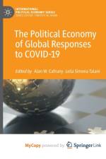 The Political Economy of Global Responses to COVID-19