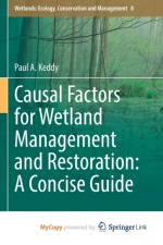 Causal Factors for Wetland Management and Restoration af Keddy Paul A. Keddy