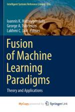 Fusion of Machine Learning Paradigms