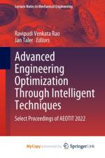 Advanced Engineering Optimization Through Intelligent Techniques