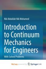 Introduction to Continuum Mechanics for Engineers af Mohamed Nik Abdullah Nik Mohamed