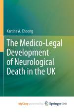 The Medico-Legal Development of Neurological Death in the UK af Choong Kartina A. Choong