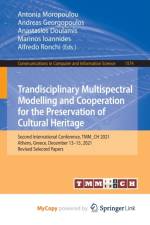 Trandisciplinary Multispectral Modelling and Cooperation for the Preservation of Cultural Heritage