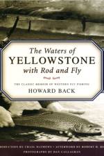 The Waters of Yellowstone with Rod and Fly af Howard Back