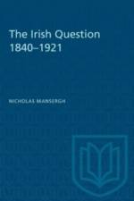 The Irish Question 1840-1921 af Nicholas Mansergh