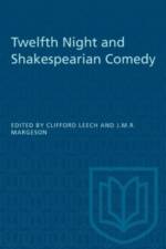 Twelfth Night and Shakespearian Comedy