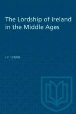The Lordship of Ireland in the Middle Ages af J.F. Lydon