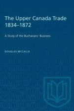 The Upper Canada Trade 1834-1872 af Douglas McCalla