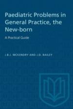 The New-born: a Practical Guide af J.B.J. McKendry