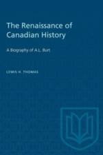 The Renaissance of Canadian History af Lewis H. Thomas