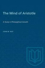 The Mind of Aristotle af John M. Rist