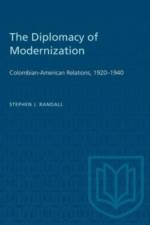 The Diplomacy of Modernization af Stephen James Randall