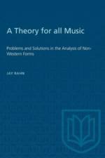 A Theory for All Music af Jay Rahn