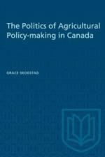 The Politics of Agricultural Policy-making in Canada af Grace Skogstad