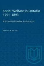Social Welfare in Ontario 1791-1893 af Richard Splane