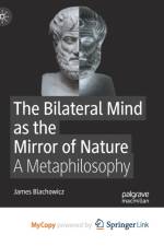 The Bilateral Mind as the Mirror of Nature af Blachowicz James Blachowicz