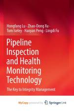 Pipeline Inspection and Health Monitoring Technology af Lu Hongfang Lu