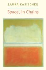 Space, In Chains af Laura Kasischke
