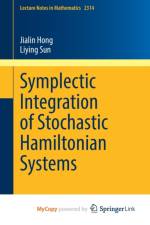Symplectic Integration of Stochastic Hamiltonian Systems af Sun Liying Sun