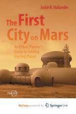 The First City on Mars af Hollander Justin B. Hollander