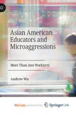 Asian American Educators and Microaggressions af Wu Andrew Wu