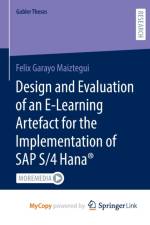 Design and Evaluation of an E-Learning Artefact for the Implementation of SAP S/4HANA(R) af Garayo Maiztegui Felix Garayo Maiztegui