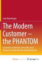 The Modern Customer - the PHANTOM af Rainsberger Livia Rainsberger