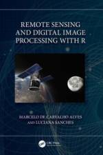 Remote Sensing and Digital Image Processing with R af Marcelo (Federal University of Lavras de Carvalho Alves